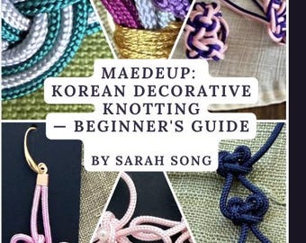 Maedeup: Korean Decorative Knotting — Beginner's Guide | Digital PDF Download