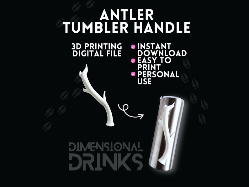 K&ouml;nnte beinhalten: Eine digitale Datei f&uuml;r einen 3D-gedruckten Antler-Bechergriff. Das Bild zeigt ein wei&szlig;es Geweihdesign und einen Edelstahlbecher mit angebrachtem Geweihgriff. Der Text enth&auml;lt "ANTLER TUMBLER HANDLE" und "DIMENSIONAL DRINKS."