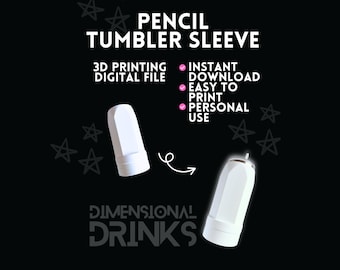 Pencil Tumbler Sleeve STL - Teacher Back to School Drinkware (Digital Download)
