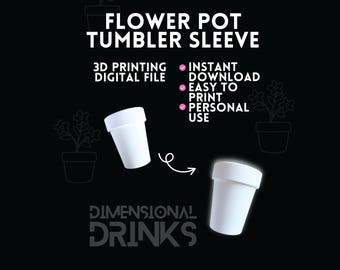 Flower Pot Tumbler Sleeve STL - Floral Garden Drinkware Craft (Digital Download)