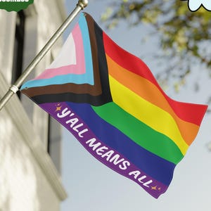 Progress Pride Flag, Y'all Means All Inclusive LGBTQIA+ Banner, Double Sided Outdoor Flag