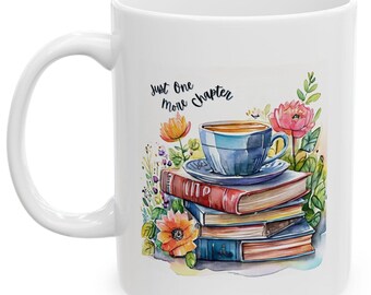 Just One More Chapter Mug: Book Lover Gift, Watercolor Design (11oz, 15oz)