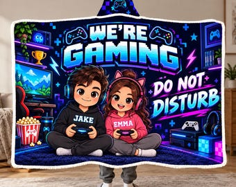 Personalized Gamer Couple Hooded Blanket, We're Gaming Do Not Disturb Wearable Blanket, Custom 2 Names Gaming Hoodie, Sibling Kids Gift