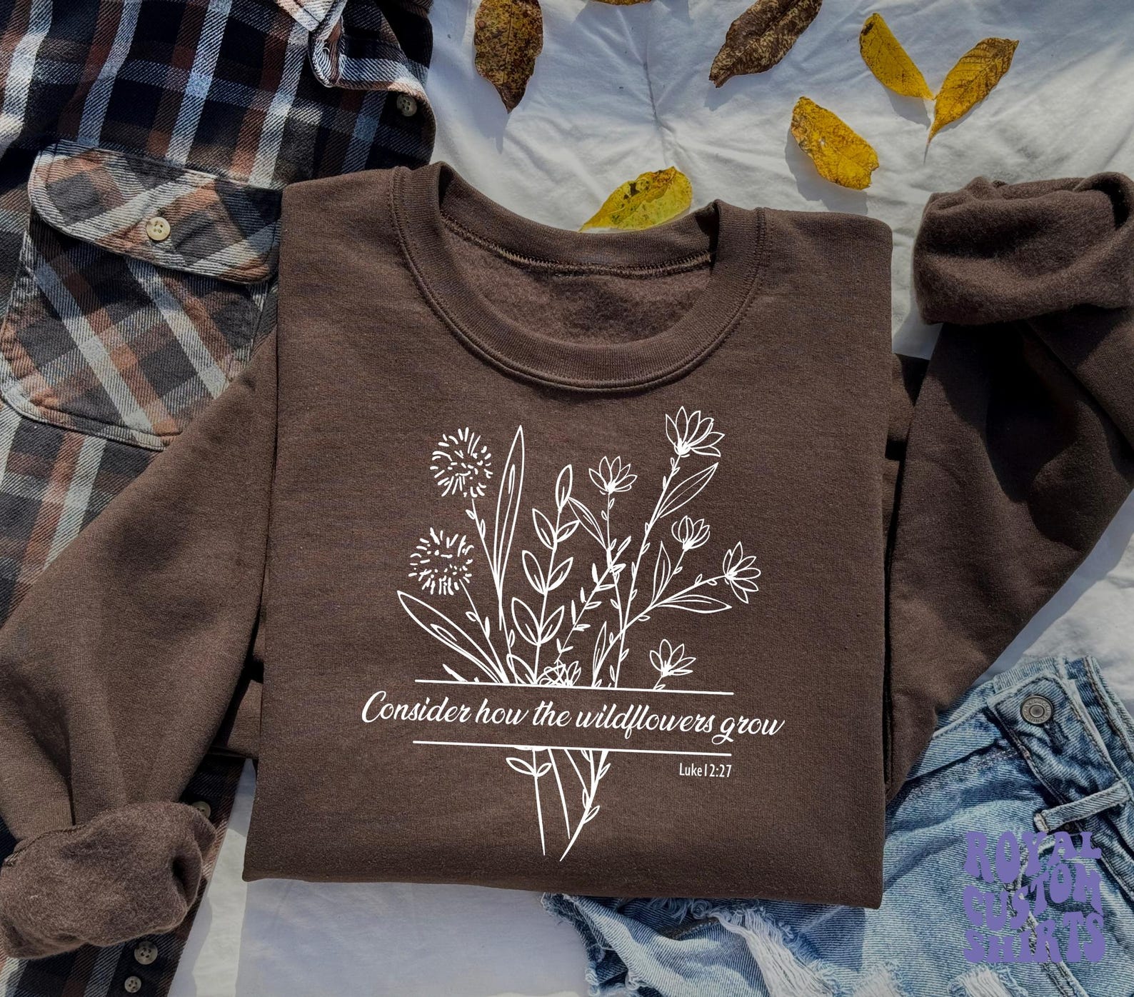 Consider How the Wild Flowers Grow Shirt,luke 12 Bible Verse Hoodie