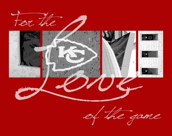Kansas City Chiefs "For the Love of the Game" Photographic Print, Digital Fan Art Download