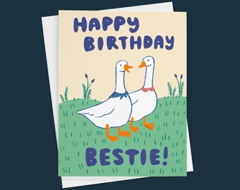 Bestie Geese Birthday Greeting Card for Friend "Happy Birthday Bestie!"