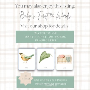 May include: Watercolor flashcards for babies featuring illustrations of a bird, leaf, and crib. The set includes 100 cards, each 4 x 5 inches, with 11 themes. The text on the image reads "Baby's First 100 Words".