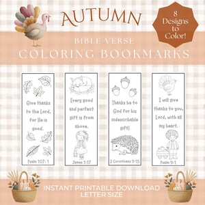 May include: Autumn-themed Bible verse coloring bookmarks. The design includes a turkey, leaves, acorns, and a fox. Each bookmark features a different Bible verse. The text reads "8 Designs to Color!" and "Instant Printable Download Letter Size."