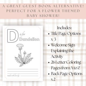 May include: A white guest book alternative with a dandelion illustration and the text "D is for Dandelion." The book includes title page options, a welcome sign, 26 coloring pages, and back page options. The text "made with love by:" is at the bottom.