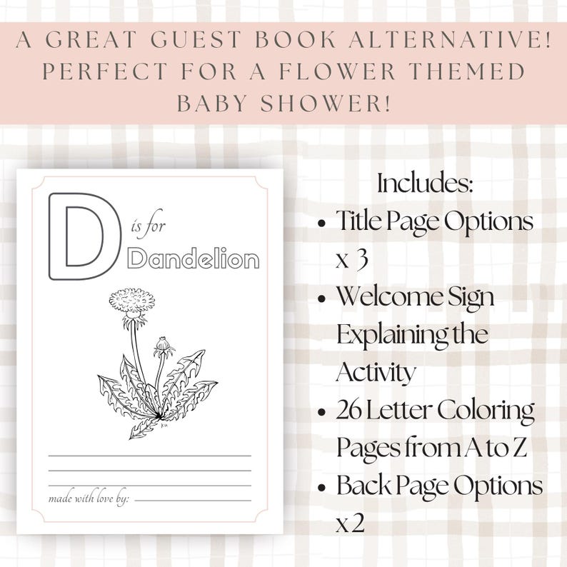 May include: A white guest book alternative with a dandelion illustration and the text "D is for Dandelion." The book includes title page options, a welcome sign, 26 coloring pages, and back page options. The text "made with love by:" is at the bottom.