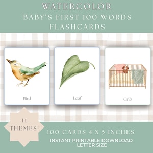 Puede incluir: Tarjetas didácticas de acuarela para bebés con ilustraciones de un pájaro, una hoja y una cuna. Las tarjetas miden 10 x 13 cm y contienen el texto "Baby's First 100 Words". El juego incluye 11 temas y es una descarga instantánea.