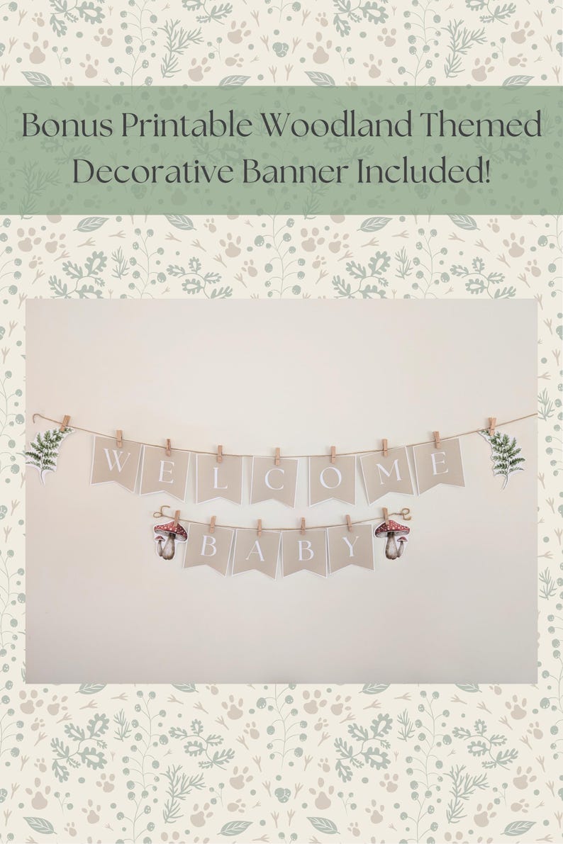 Peut inclure: Une guirlande sur le th&egrave;me de la for&ecirc;t avec les mots "WELCOME BABY" &eacute;pel&eacute;s sur des fanions beiges individuels. Les fanions sont suspendus &agrave; une ficelle et maintenus par de petites pinces &agrave; linge en bois. Des accents de foug&egrave;res et de champignons sont inclus. Le fond est neutre.