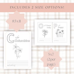 May include: Two floral-themed art prints with the text "C is for Columbine", "O is for Oxeye Daisy", and "P is for Poppy". The prints are black and white line drawings. The image includes the text "INCLUDES 2 SIZE OPTIONS!" and size options of 8.5x11 inches and 5x7 inches.