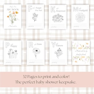 May include: A set of printable baby shower keepsake pages. The pages feature floral illustrations and the alphabet. The text includes "Baby's First ABC Book", "Made with love", and "32 Pages to print and color! The perfect baby shower keepsake."