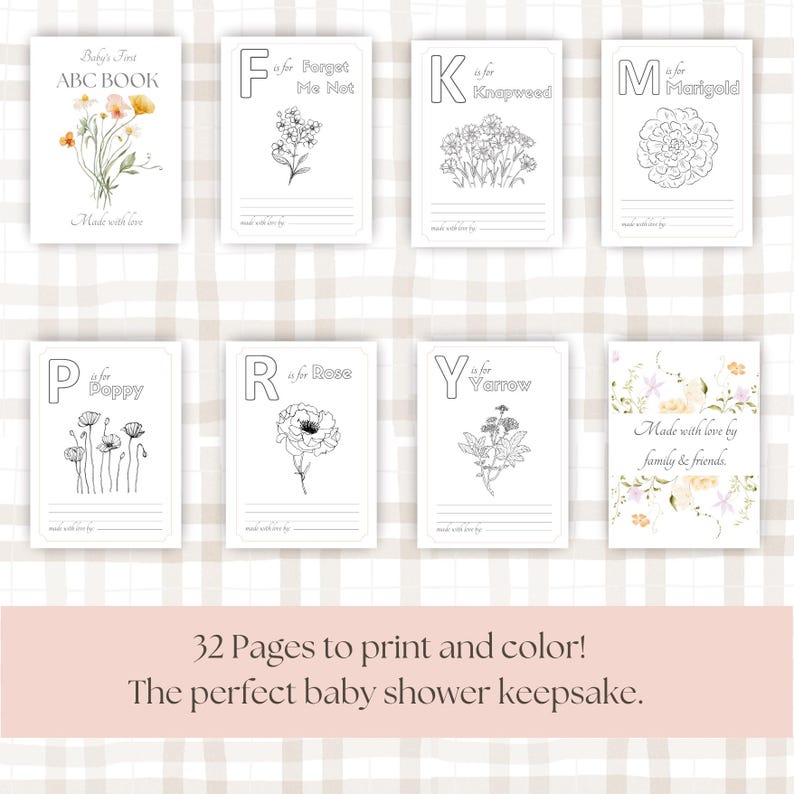 May include: A set of printable baby shower keepsake pages. The pages feature floral illustrations and the alphabet. The text includes "Baby's First ABC Book", "Made with love", and "32 Pages to print and color! The perfect baby shower keepsake."
