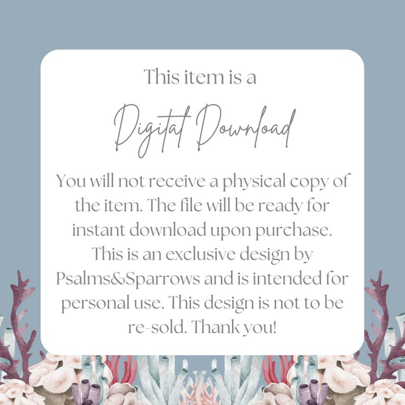 May include: A digital download announcement on a white rounded rectangle with a blue background. The text reads "This item is a Digital Download." The design is by Psalms&Sparrows and is for personal use.