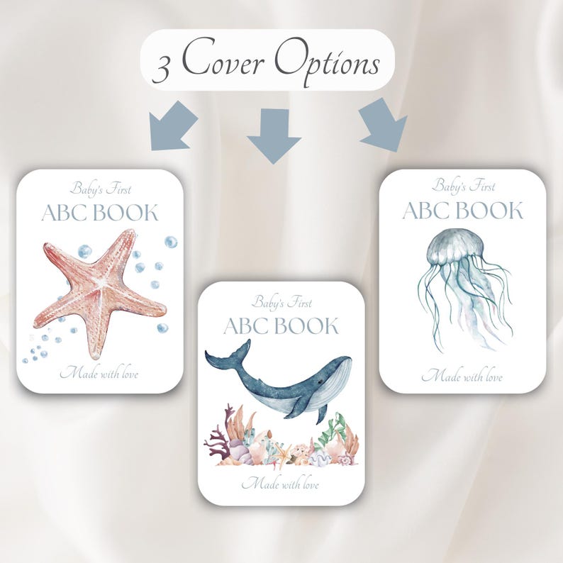 May include: Three baby ABC books with different cover options. The covers feature a starfish, a whale, and a jellyfish. Each book has the text "Baby's First ABC BOOK" and "Made with love".