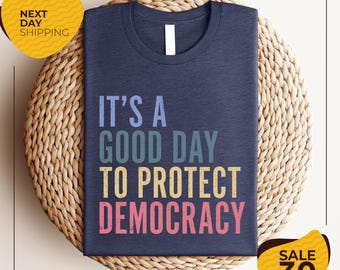 Political Shirts | Protect Democracy Shirt Tee | Womens Rights Tee Shirt | Political Shirt | Democrat Shirt Women | Anti-Trump Shirt | Anti