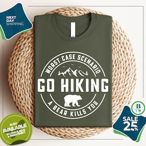 Hiking Shirt | Camping Shirt | Adventure Shirt | Go Hiking Bear Kills You | Nature Lover Shirt | Mountain Shirt | Travel Shirt | Outdoor Tee