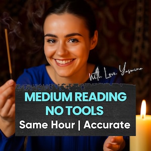 Medium Reading, No Tools Psychic Reading, Same Hour Honest Psychic Reading, Blind Medium, Psychic Clairvoyant Love Reading