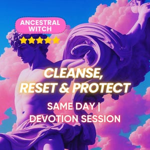 May include: Digital art featuring a statue in shades of purple and white against a backdrop of pink clouds and a blue sky. Text includes "CLEANSE, RESET & PROTECT" and "SAME DAY | DEVOTION SESSION". A pink banner reads "ANCESTRAL WITCH" with gold stars.