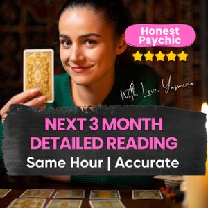 Next 3 Month Reading, Psychic Reading, Same Hour Tarot Reading, Psychic Reader Medium Clairvoyant Reading Love