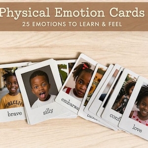 May include: A set of "Physical Emotion Cards" with photos of children expressing different emotions. The cards are labeled with words like "brave," "silly," and "love." The text at the top reads "Physical Emotion Cards" and "25 EMOTIONS TO LEARN & FEEL."