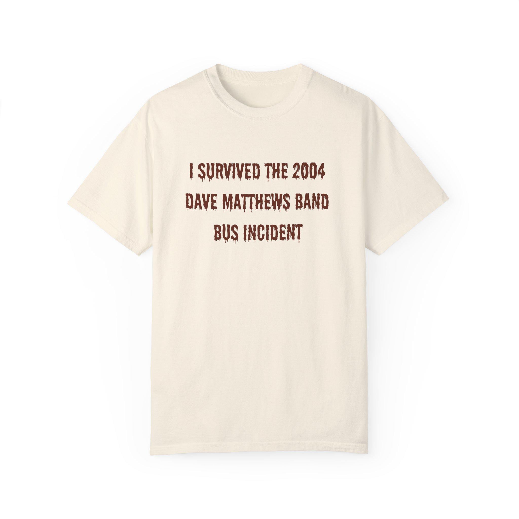 Dave Matthews Band Bus Incident Poopgate Garment-dyed T-shirt