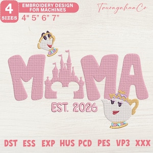 Può includere: Design ricamo rosa per macchine con la parola "MAMA", una silhouette di castello, il testo "EST. 2026" e tazze da tè dei cartoni animati. Disponibile in 4 misure per progetti di ricamo.