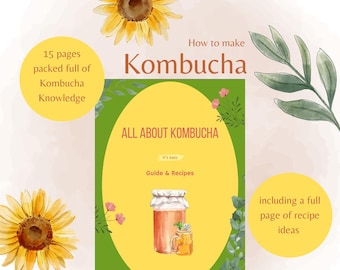 Kombucha Ratgeber – So machen Sie Kombucha zu Hause, dieses leckere, gesunde und probiotische Getränk selber machen, eBook, Digitaler Brau-Guide