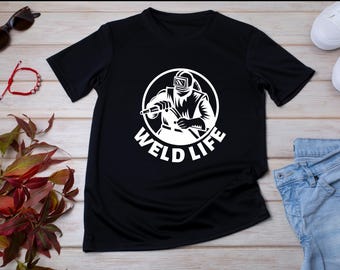 Weld Life T-Shirt | Welding Enthusiast Apparel | Metalwork Lifestyle Tee | Perfect Gift for Welders"