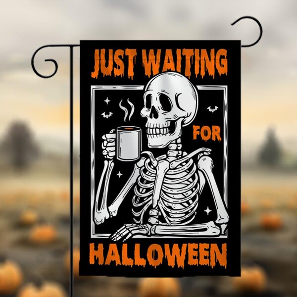 Just Waiting For Halloween Garden Flag 12x18inch, Halloween Lover Decor, Indoor, Outdoor Yard Sign