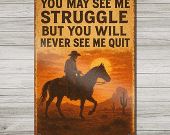 Western Cowboy Quote Metal Sign, Never Quit Rustic Ranch Decor Metal Art