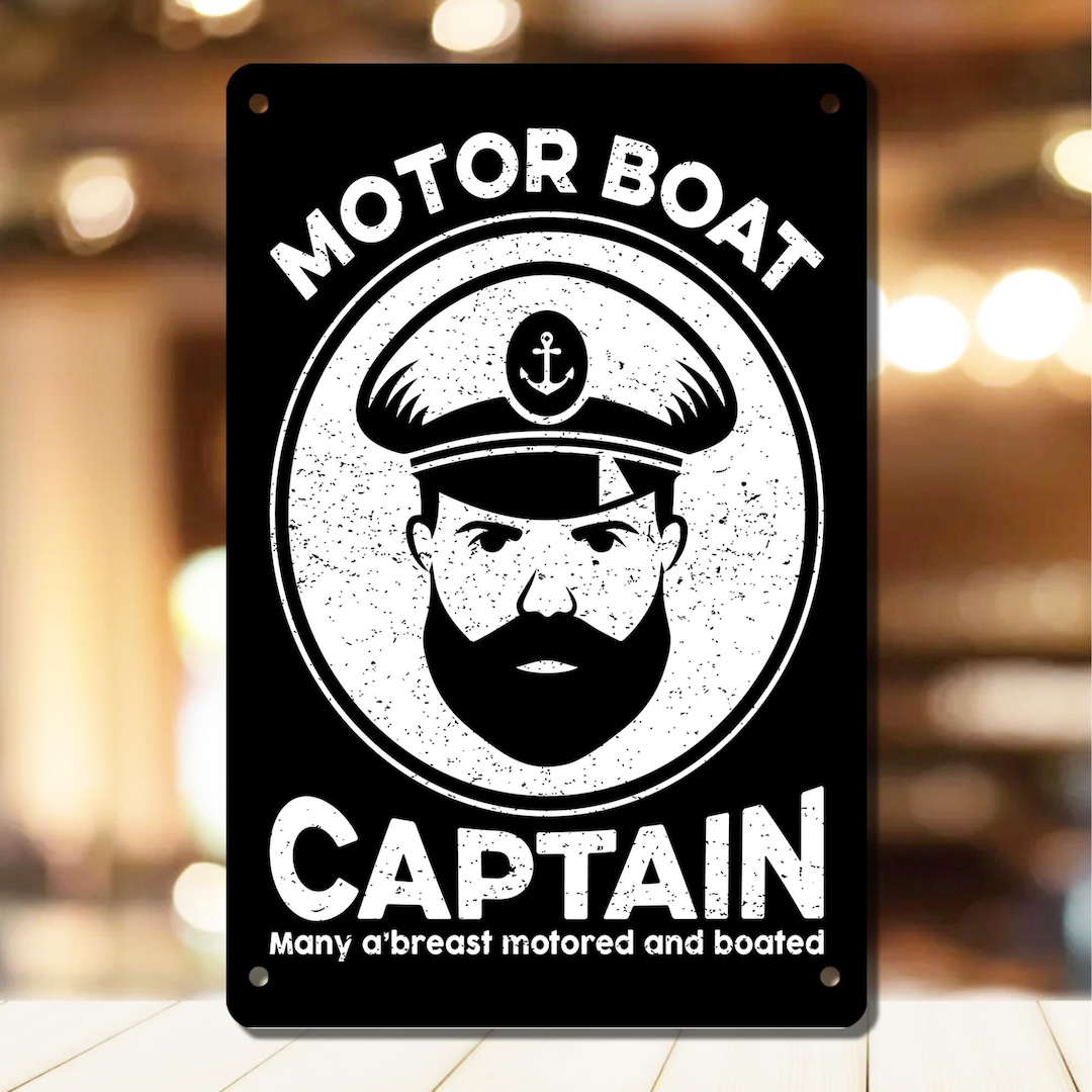 Funny Motor Boat Captain Metal Sign, Cheeky Nautical Humor Wall Decor ...