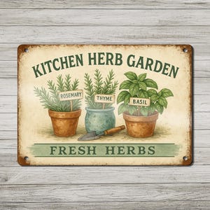 May include: A rectangular metal sign with a distressed cream background featuring the text KITCHEN HERB GARDEN and FRESH HERBS. The illustration shows three potted plants labeled ROSEMARY, THYME, and BASIL, with a small metal garden trowel.