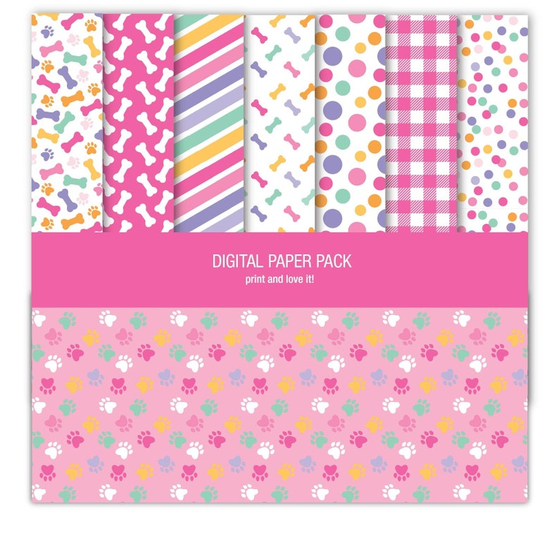 May include: Digital paper pack with six different patterns: paw prints, bones, stripes, polka dots, gingham, and polka dots. The patterns are in pink, white, yellow, green, blue, and orange. The text "DIGITAL PAPER PACK" and "print and love it!" is on a pink banner.