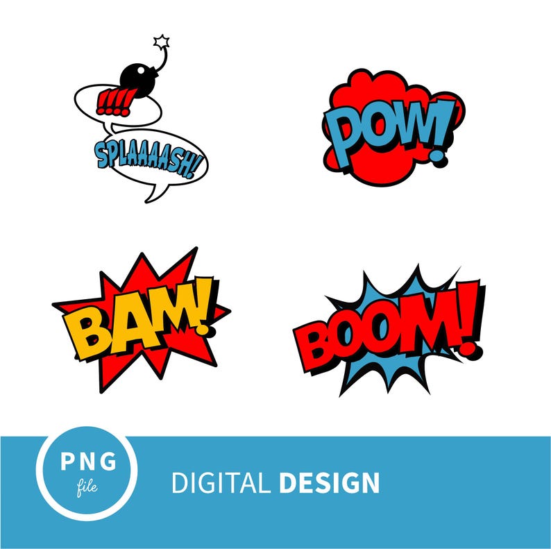 May include: Four comic book style speech bubbles with different words. The words are "POW!" "BAM!" "BOOM!" and "SPLASH!" The bubbles are red, yellow, blue, and white.