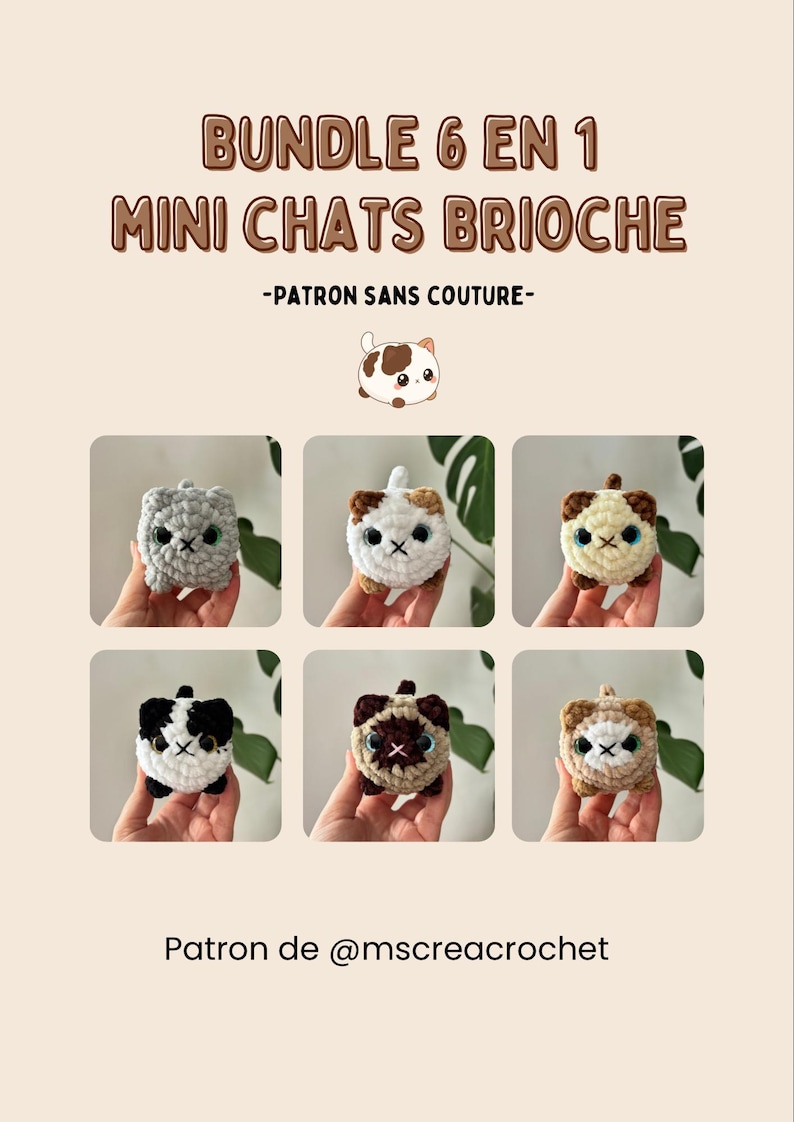 May include: Image features six crocheted mini cat toys in various colors, including gray, white, brown, and black. Each cat has a square body and a small head. The text "BUNDLE 6 EN 1 MINI CHATS BRIOCHE" is at the top.