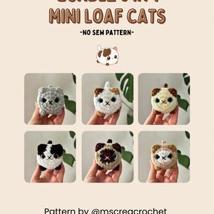 May include: Image of a bundle of six mini loaf cat crochet patterns. The text reads "BUNDLE 6 IN 1 MINI LOAF CATS -NO SEW PATTERN-". Each cat is a different color, including gray, white, brown, and black. The pattern is by @mscreacrochet.
