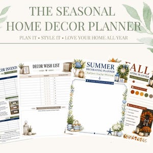 May include: The Seasonal Home Decor Planner features multiple pages including a Decor Wish List, Summer Decorating Planner, and Fall Decorating Planner. Each page contains organised sections, checklists, and watercolour illustrations of seasonal decor items.