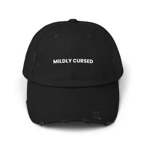 Mildly Cursed Hat, Funny Dark Humor Meme Gift, Ironic Weird Aesthetic Hat, Sarcastic Internet Humor Cap, Cursed Vibe, Edgy Sarcasm Hat