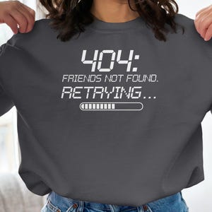 Funny Introvert Shirt | Anti Social Club Humor | 404 Error Tee | Social Anxiety Shirt | Dark Humor Apparel | Tech Humor | Homebody Mood image 1