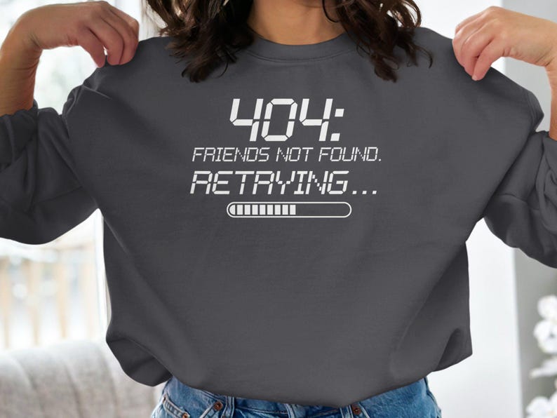 Funny Introvert Shirt | Anti Social Club Humor | 404 Error Tee | Social Anxiety Shirt | Dark Humor Apparel | Tech Humor | Homebody Mood image 1