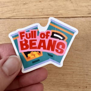 Adesivo &quot;Full of Beans&quot; / Divertente umorismo britannico sui fagioli al forno