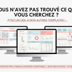 Puede incluir: Tres pantallas de ordenador que muestran diferentes plantillas de hojas de c&aacute;lculo. Las pantallas est&aacute;n etiquetadas como "Calculateur de prix", "Tableau de bord comptable" y "Suivi des stocks". El texto de la imagen dice "Vous n'avez pas trouv&eacute; ce que vous cherchez? Jetez un oeil &agrave; nos autres templates!"