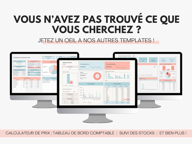 Puede incluir: Tres pantallas de ordenador que muestran diferentes plantillas de hojas de c&aacute;lculo. Las pantallas est&aacute;n etiquetadas como "Calculateur de prix", "Tableau de bord comptable" y "Suivi des stocks". El texto de la imagen dice "Vous n'avez pas trouv&eacute; ce que vous cherchez? Jetez un oeil &agrave; nos autres templates!"