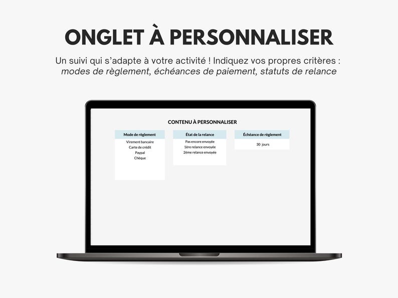 Puede incluir: Una pantalla de computadora port&aacute;til que muestra una pesta&ntilde;a personalizable para realizar un seguimiento de los pagos y los recordatorios. La pesta&ntilde;a tiene el t&iacute;tulo "ONGLET &Agrave; PERSONNALISER" e incluye secciones para "Mode de r&eacute;glement", "Etat de la relance" y "Ech&eacute;ance de r&eacute;glement".