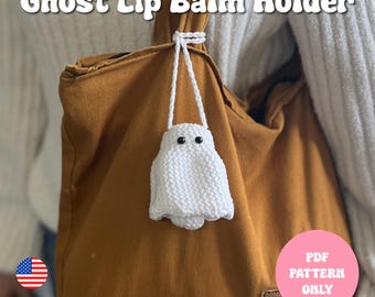 Ghost Lip Balm Holder - Crochet Pattern | Bag charm | Halloween | Spooky Season