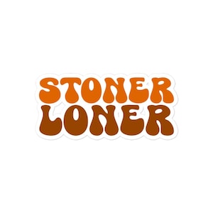Groovy Stoner Loner Sticker | 70&#39;s Style | Stoner Stickers