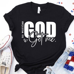 No Worries God Got Me T-shirts, Faith Over Fear-shirts, christelijke inspirerende geschenken, opbeurende groepskleding